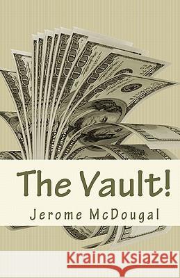 The Vault! Jerome McDougal 9780983516187 Jerome McDougal