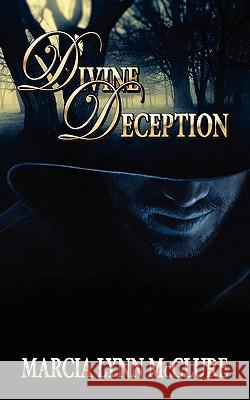 Divine Deception Marcia Lynn McClure 9780983525035 Distractions Ink