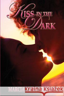 Kiss in the Dark Marcia Lynn McClure 9780983525097 Distractions Ink