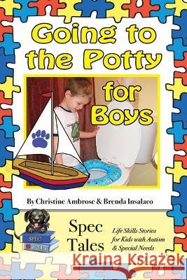 Going to the Potty For Boys Christine Ambrose Brenda Insalaco Anna Myers 9780983531739