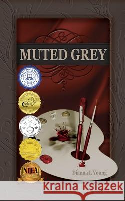 Muted Grey Dianna L Fuchs   9780983533207 Wildflower Press