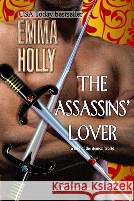 The Assassins' Lover Emma Holly 9780983540250 Emma Holly