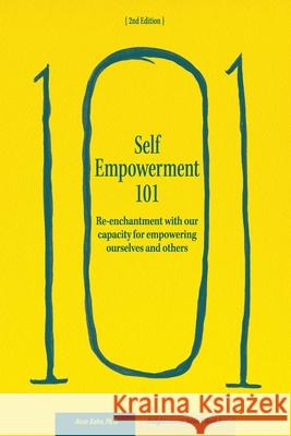 Self-Empowerment 101 Rosie E. Kuhn 9780983552215