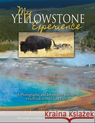 My Yellowstone Experience Jon Way 9780983562696 Eastern Coyote Research