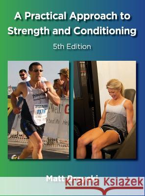 A Practical Approach to Strength and Conditioning Matt Brzycki 9780983575436 Brzycki Books