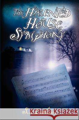 The Haunted House Symphony Sue Latham 9780983584308