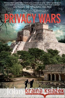 Privacy Wars: A Cybertech Thriller MR John D. Trudel 9780983588634