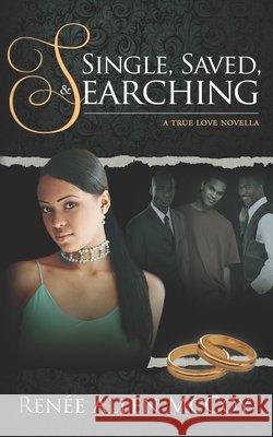Single, Saved, & Searching Renee Allen McCoy 9780983604655