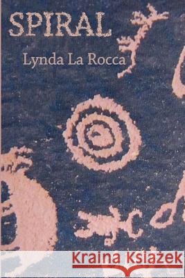 Spiral Lynda La Rocca 9780983606345