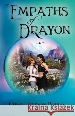 The Empaths of Drayon Cheryl Jackson Poules Karen L. Reddick Ronda Taylor 9780983614401