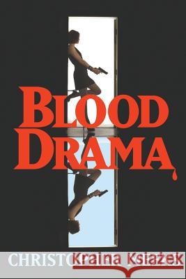 Blood Drama Christopher Meeks 9780983632962