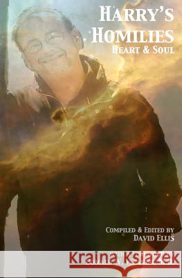 Harry's Homilies: Heart & Soul David Elli Donald W. Weave 9780983633877 David Ellis