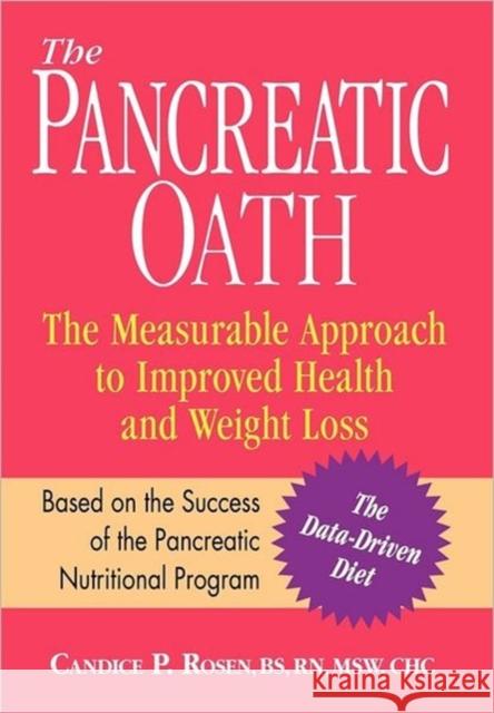 The Pancreatic Oath Candice P. Rosen 9780983641360 Candice Rosen Health Counseling LLC