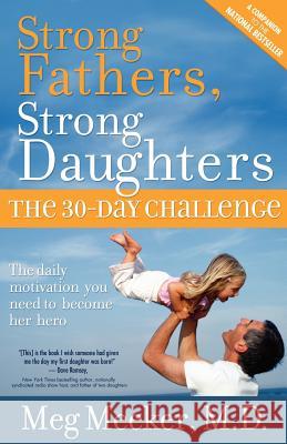 Strong Fathers, Strong Daughters Meg Meeke 9780983662020 a Group