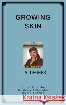 Growing Skin Terry a. Degner 9780983663621