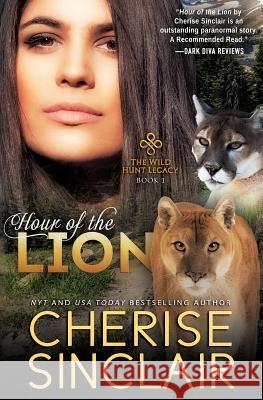 Hour of the Lion: The Wild Hunt Legacy Cherise Sinclair 9780983706328 Vanscoy Publishing Group