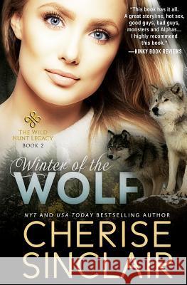 Winter of the Wolf: The Wild Hunt Legacy Cherise Sinclair 9780983706335 Vanscoy Publishing Group