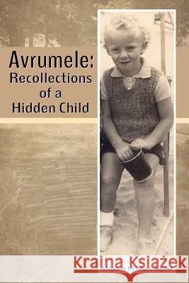 Avrumele: A Memoir Albert Hepner 9780983714514 Windsor Press and Publishing L.L.C.