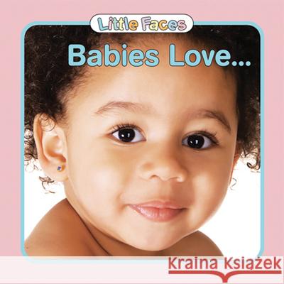 Babies Love Editor 9780983722298 Gardner Publishing