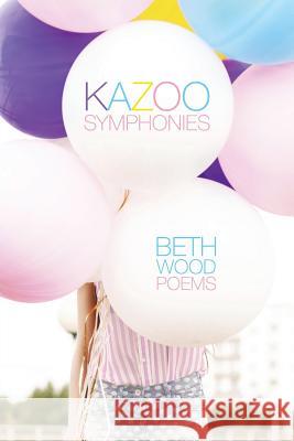 Kazoo Symphonies Beth, Teacher Wood 9780983738350