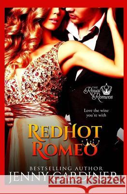 Red-Hot Romeo Jenny Gardiner 9780983741992 Not Avail