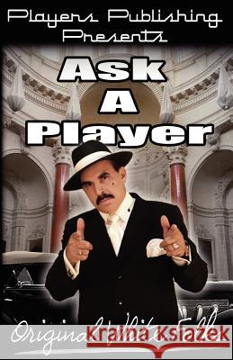 Ask a Player Vol. 1 Darryel A. Woodson 9780983747604 Players Publishing