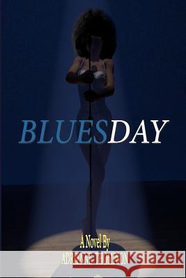 Bluesday Adrienne Thompson Alyndria Mooney 9780983756903