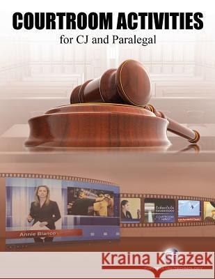 Courtroom Activities for Cj and Paralegal Shel Silver Daniel Byram Brittany Nicol 9780983757023