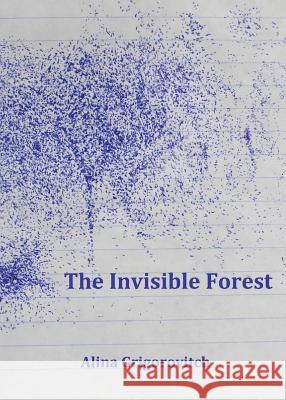 The Invisible Forest Alina Grigorovitch 9780983764724 New to the Public