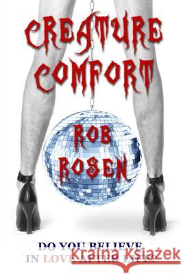 Creature Comfort Rob Rosen Christine Va 9780983767824 Fierce Publishing