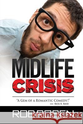 Midlife Crisis Rob Rosen 9780983767862 Fierce Publishing