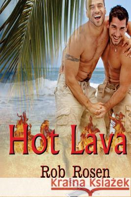 Hot Lava Rob Rosen 9780983767886 Fierce Publishing