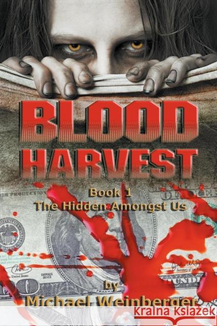 Blood Harvest Michael Louis Weinberger 9780983768302 Purple Mountain Press