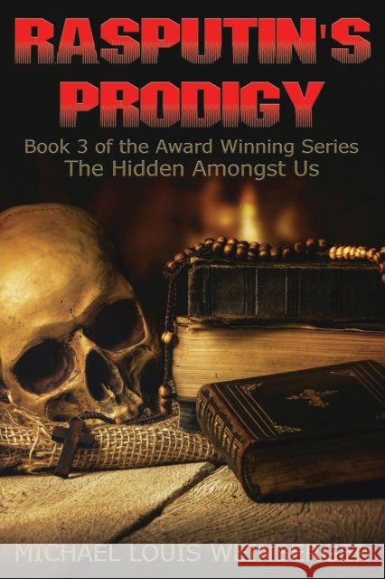 Rasputin's Prodigy Michael Louis Weinberger 9780983768364