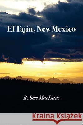 El Tajin, New Mexico Robert Macisaac 9780983771432