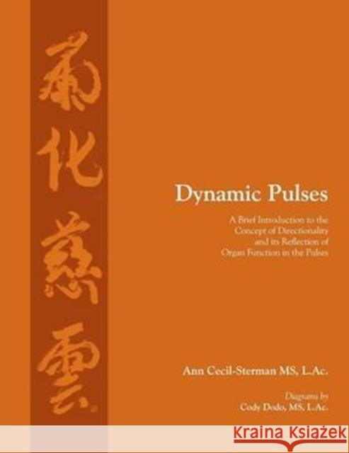 Dynamic Pulses Ann Cecil-Sterman Cody Dodo 9780983772040 Ann Cecil-Sterman, Pllc