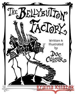 The Bellybutton Factory Doc Colour Doc Colour 9780983776703 Doc Colour