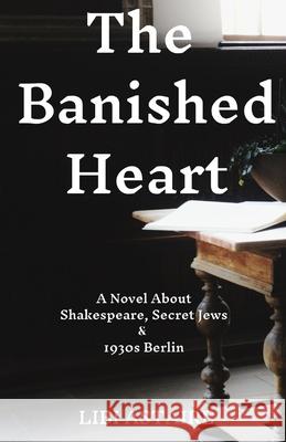 The Banished Heart Libi Astaire 9780983793175 Banished Heart