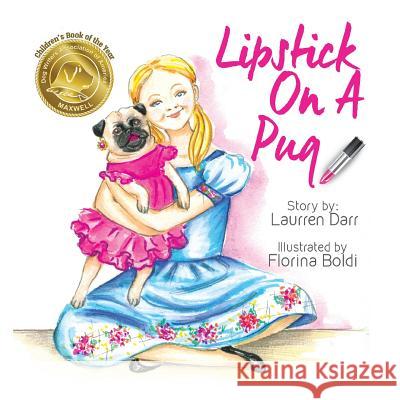 Lipstick On A Pug Darr, Laurren 9780983804499 Left Paw Press, LLC