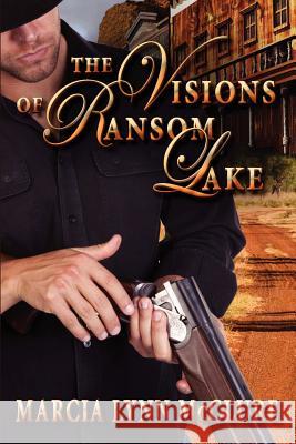 The Visions of Ransom Lake Marcia Lynn McClure 9780983807483 Distractions Ink