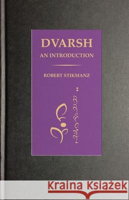 Dvarsh, An Introduction Stikmanz, Robert 9780983813767 Stikmantica