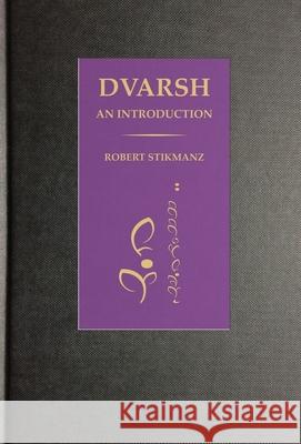 Dvarsh, An Introduction Stikmanz, Robert 9780983813781 Stikmantica