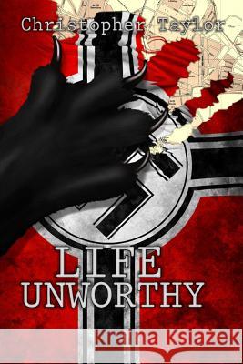 Life Unworthy Trade Christopher Taylor 9780983817635 Kestrel Arts