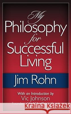 My Philosophy For Successful Living Rohn, Jim 9780983841593 INGRAM INTERNATIONAL INC