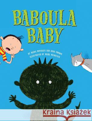 Baboula Baby Anna Prokos Maria Rousakis Mark Weinstein 9780983856078 A-To-Z Publishing