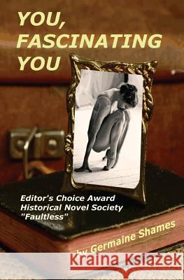 You, Fascinating You Shames, Germaine W. 9780983861201