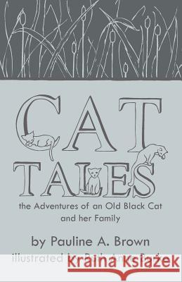 Cat Tales Pauline a. Brown Ruth Anne Burke 9780983865322 Doorlight Publications