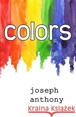 colors Joseph Anthony 9780983874553