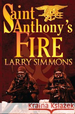 Saint Anthony's Fire Larry Simmons Noah Heller 9780983875659