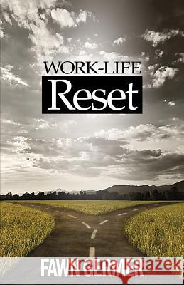 Work-Life Reset Fawn P. Germer 9780983877219